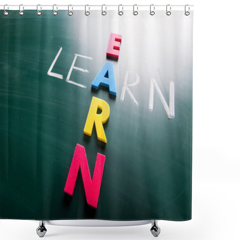 Personality  Learn And Earn, Conceptual Words On Blackboard. Shower Curtains