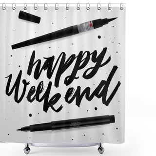 Personality  'happy Weekend' Motivational Quote Shower Curtains