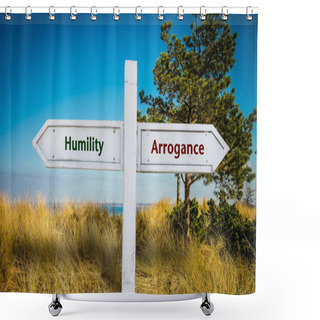 Personality  Street Sign To Humility Versus Arrogance Shower Curtains