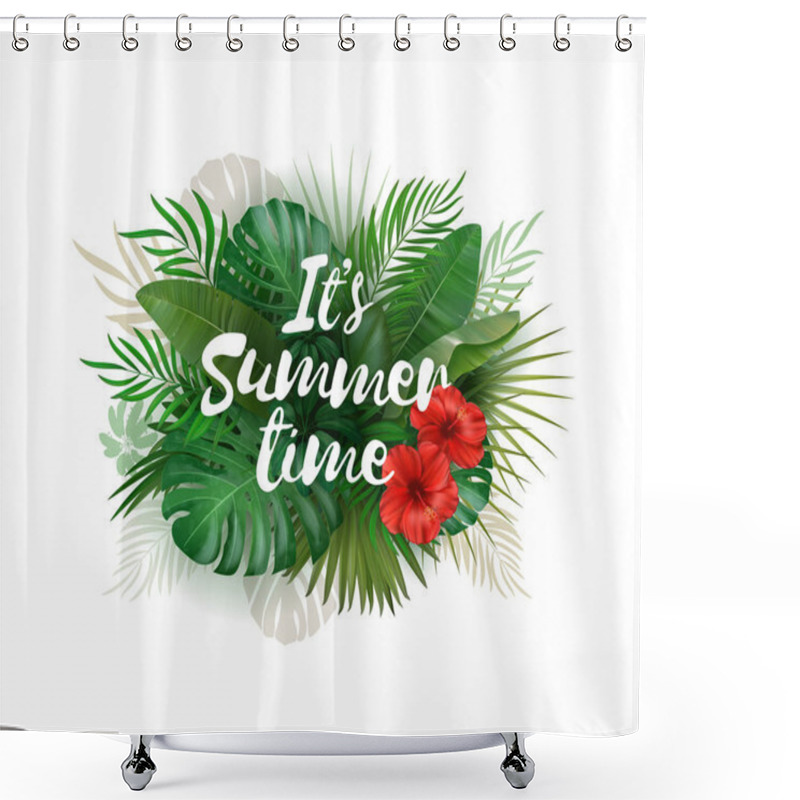 Personality  Its Summer Time Wallpaper With Tropical Plants Background. Vector Art Picture. Poster Template. Shower Curtains