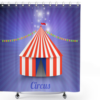 Personality  Circus Marquee Tent Isolated Shower Curtains