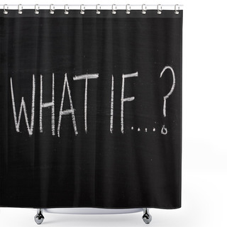 Personality  What If? Shower Curtains