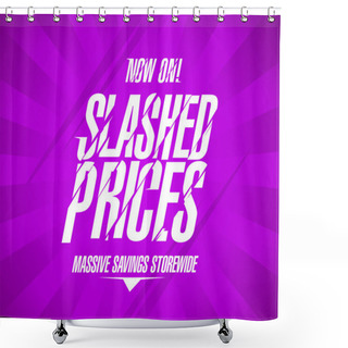 Personality  Slashed Prices Banner Template, Massive Savings Shower Curtains
