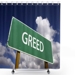 Personality  Greed Green Road Sign Shower Curtains