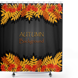 Personality  Autumn Background With Rowan Shower Curtains