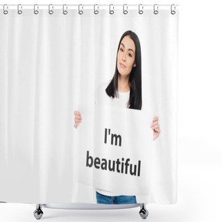 Personality  Attractive Woman Looking At Camera While Holding Poster With I`m Beautiful Lettering Isolated On White  Shower Curtains