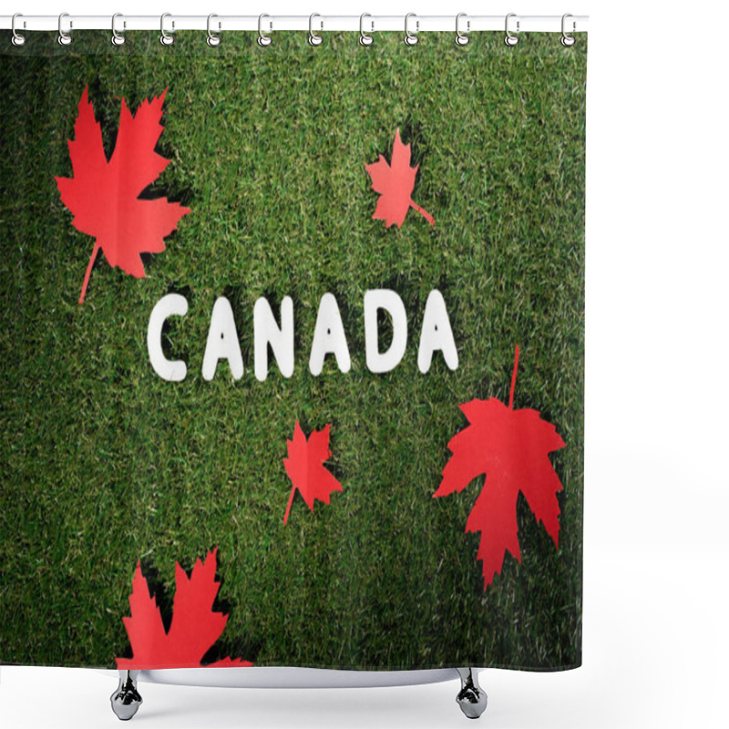 Personality  Top View Of Word 'Canada' With Maple Leaves On Green Grass Background Shower Curtains