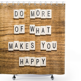 Personality  Passion. Do More Of What Makes You Happy Card With Bokeh Background Shower Curtains