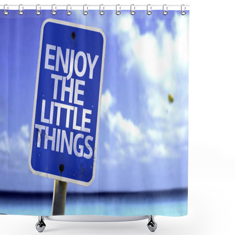 Personality  Enjoy the Little Things sign shower curtains