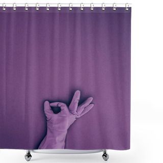 Personality  Cropped Image Of Woman Showing Ok Sign In Rubber Protective Glove Isolated On Violet Shower Curtains