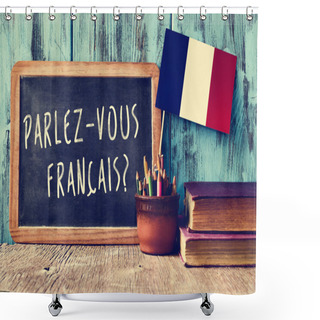Personality  Question Parlez-vous Francais? Do You Speak French? Shower Curtains
