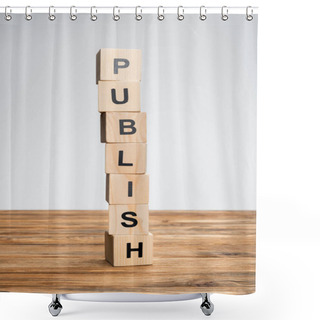 Personality  Stack Of Cubes With Publish Lettering On Wooden Surface Isolated On Grey Shower Curtains