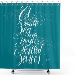 Personality  Inspirational Handwritten Quote Shower Curtains