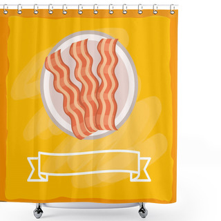 Personality  Delicious Tasty Bacon Ribbon Banner Cartoon Vector Illustration Graphic Design Shower Curtains