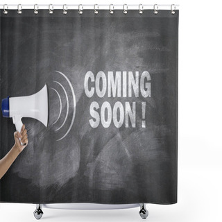 Personality  Megaphone With Coming Soon Sign On Blackboard Shower Curtains