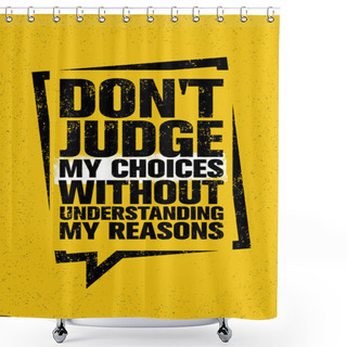 Personality  Inspiring Creative Motivation Quote Shower Curtains
