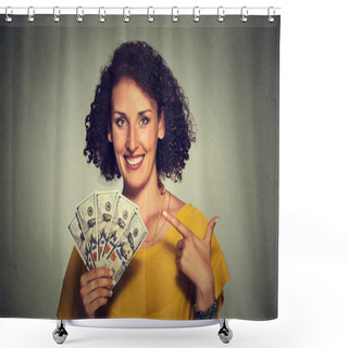 Personality  Happy Excited Successful Young Business Woman Holding Money Dollar Bills In Hand Shower Curtains