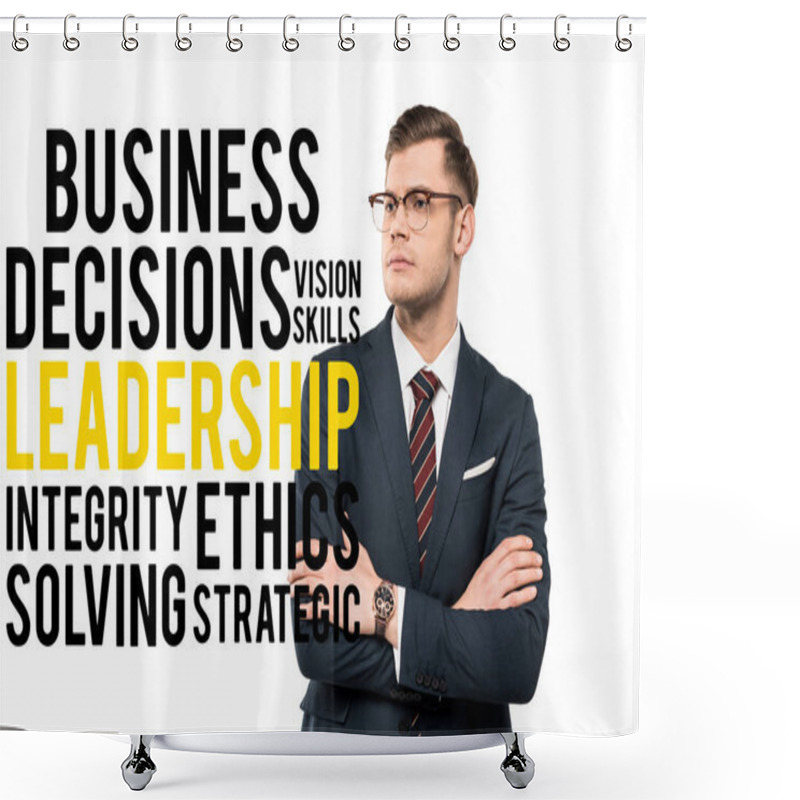 Personality  Handsome Businessman Standing With Crossed Arms Near Business Decisions Vision Skills Leadership Integrity Ethics Solving Strategic Lettering On White  Shower Curtains