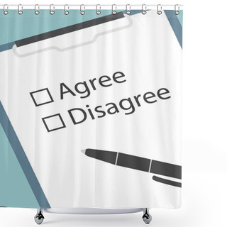 Personality  Agree, Disagree Form And Pen- Vector Illustration Shower Curtains