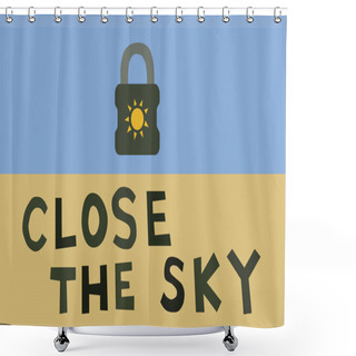 Personality  Illustration Of Padlock Near Close The Sky Lettering On Blue And Yellow  Shower Curtains