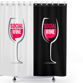 Personality  Wine Glass Social Media Concept Background Shower Curtains