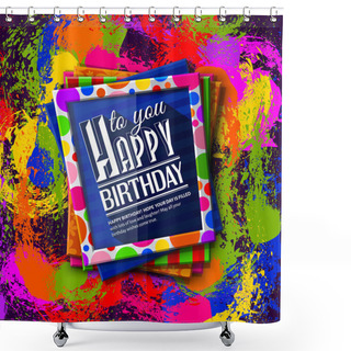 Personality  Birthday Card. Frames With Colorful Textures And Wishing Text. Vector. Shower Curtains