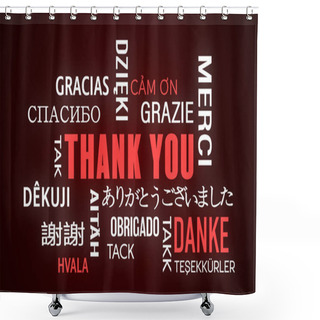 Personality  Illustation Of Thank You Keyword Cloud In Different Languages With White And Red Text On Dark Background Shower Curtains
