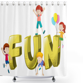 Personality  Font Design With Word Fun Shower Curtains