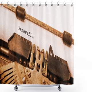 Personality  Farewell Typed Words On A Vintage Typewriter Shower Curtains