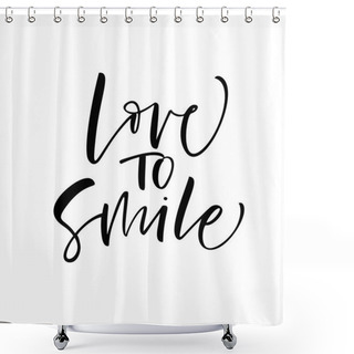 Personality  Love To Smile Card.  Shower Curtains