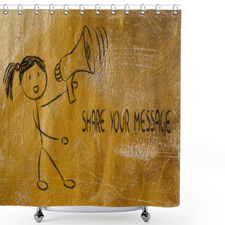 Personality  Funny Girl With Megaphone: Share Your Message Shower Curtains