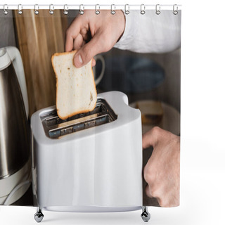 Personality  Cropped View Of Man Putting Piece Of Bread Into Toaster Shower Curtains