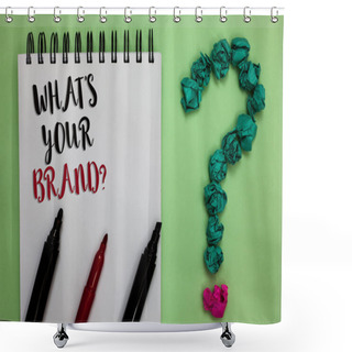 Personality  Conceptual Hand Writing Showing What S Is Your Brand Question. Business Photo Showcasing Define Individual Trademark Identify Company Sticky Note With Texts Touch Green Paper Lob Question Mark. Shower Curtains