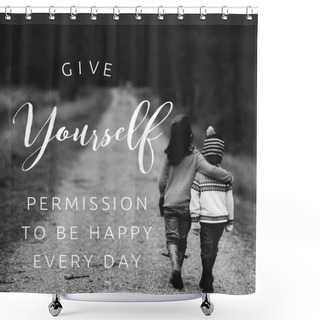 Personality  Inspirational Quote. Best Motivational Quotes And Sayings About Life, Wisdom, Positive, Uplifting, Empowering, Success, Motivation, And Inspiration Shower Curtains