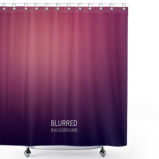 Personality  Abstract Blur Unfocused Style Background Shower Curtains