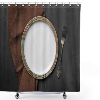 Personality  Top View Of Vintage White Empty Round Plate On Black Wooden Table Near Brown Napkin And Silver Fork Shower Curtains