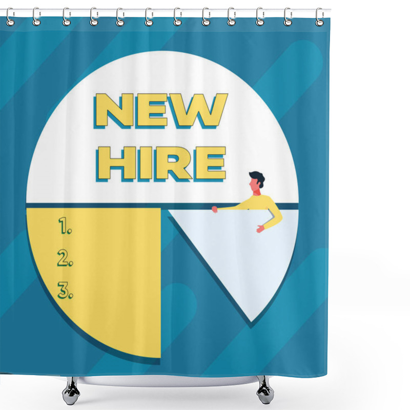 Personality  Text caption presenting New Hire. Concept meaning someone who has not previously been employed by the organization Man Drawing Holding Pie Chart Piece Showing Graph Design. shower curtains