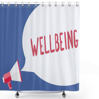 Personality  Word Writing Text Wellbeing. Business Concept For A Good Or Satisfactory Condition Of Existence Including Health Megaphone Loudspeaker Speech Bubble Important Message Speaking Out Loud Shower Curtains