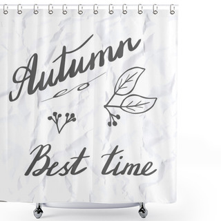 Personality  Autumn Hand Lettering And Calligraphy Design Shower Curtains