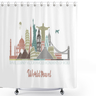 Personality  Travel, Journey Vector Famous Monuments Of World Shower Curtains