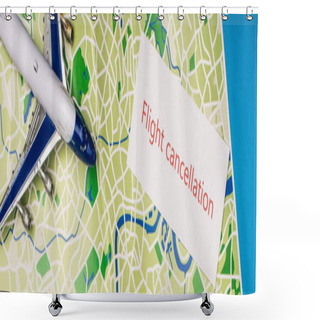Personality  Top View Of Card With Flight Cancellation Near Toy Plane On Map Isolated On Blue, Panoramic Shot Shower Curtains