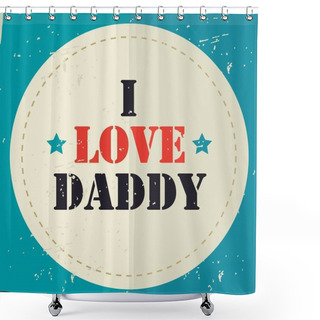 Personality  Happy Father's Day Card Shower Curtains
