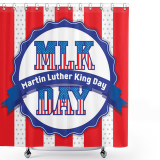 Personality  Martin Luther King Day Shower Curtains