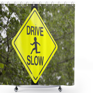 Personality  Drive Slow Traffic Sign Shower Curtains