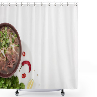 Personality  Top View Of Pho In Bowl Near Lime, Chili And Coriander On White Background Shower Curtains