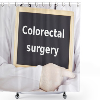 Personality  Doctor Shows Informationd: Colorectal Surgery Shower Curtains