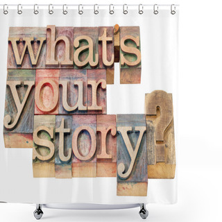 Personality  What Is Your Story Question Shower Curtains
