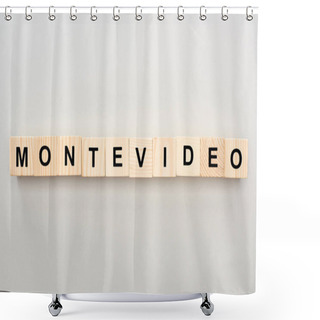 Personality  Top View Of Wooden Blocks With Montevideo Lettering On Grey Background Shower Curtains
