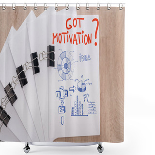 Personality  Top View Of White Paper Sheets Arranged With Binder Clips, Got Motivation Question And Infographics Illustration On Wooden Surface, Business Concept Shower Curtains