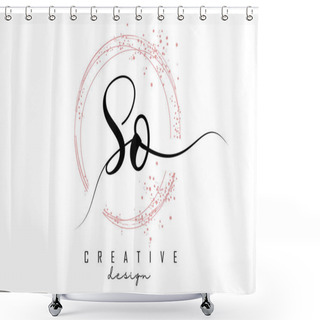 Personality  Handwritten So S O Letter Logo With Sparkling Circles With Pink Glitter. Decorative Vector Illustration With S And O Letters. Shower Curtains